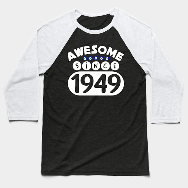 Awesome Since 1949 Baseball T-Shirt by colorsplash